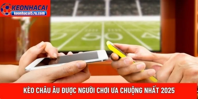 Kèo Châu Âu